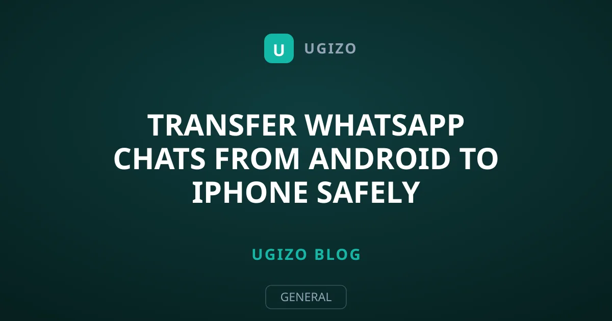 Transfer WhatsApp Chats From Android to iPhone Safely